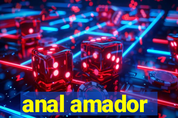 anal amador